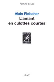 book cover of L'amant en culottes courtes by Alain Fleischer