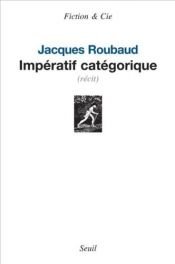 book cover of Impératif catégorique by Jacques Roubaud