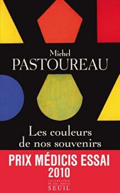 book cover of Les couleurs de nos souvenirs - PRIX MEDICIS ESSAI 2010 by Michel Pastoureau