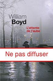 book cover of L'attente de l'aube by William Boyd
