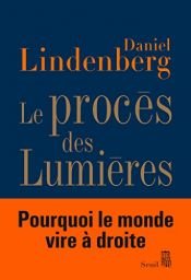 book cover of Le procès des Lumières : Essai sur la mondialisation des idées by Daniel Lindenberg