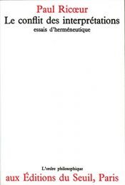 book cover of Le conflit des interprétations : Essais d'herméneutique by Paul Ricoeur