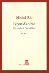 book cover of Leçon d'abîme : Une enquête de Francis Malone by Мишел Рио