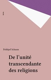 book cover of De l'unité transcendante des religions by Frithjof Schuon