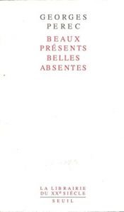 book cover of Beaux Présents, Belles Absentes by ジョルジュ・ペレック