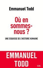 book cover of Où en sommes-nous ? Une esquisse de l'histoire humaine by Emmanuel Todd