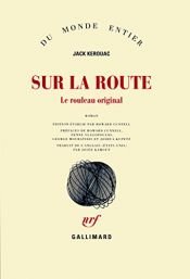 book cover of Sur la route : Le rouleau original by Jack Kerouac