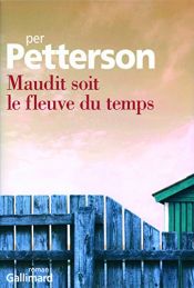 book cover of Maudit soit le fleuve du temps by Per Petterson