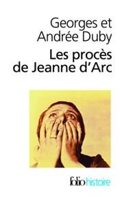 book cover of Les Procès de Jeanne d'Arc by Andrée Duby|Жорж Дюби