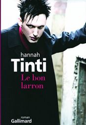 book cover of Le bon larron by Hannah Tinti|Irene Rumler