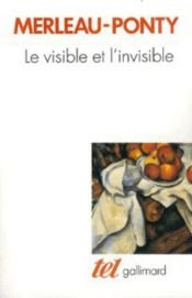 book cover of The visible and the invisible; followed by working notes by Морис Мерло-Понти