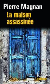 book cover of La maison assassinée by Pierre Magnan