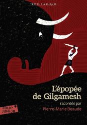 book cover of L'épopée de Gilgamesh by Anonymes|Pierre-Marie Beaude