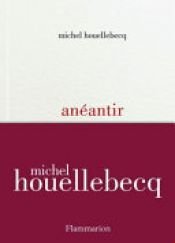 book cover of Anéantir by 米歇尔·维勒贝克