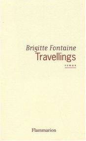 book cover of Travellings by Brigitte Fontaine