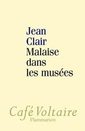 book cover of Malaise dans les musées by Jean Clair