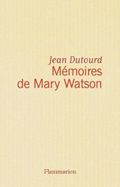 book cover of Memorias de Mary Watson by Jean Dutourd