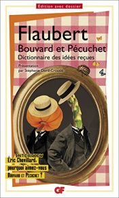 book cover of Bouvard et Pécuchet : Avec des fragments du second volume, dont le Dictionnaire des idées reçues by Гистав Флобер