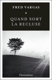 book cover of Quand sort la recluse by Φρεντ Βαργκάς