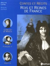 book cover of Rois et Reines de France : Contes et récits by Brigitte Coppin