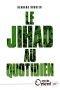 Le jihad au quotidien