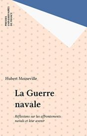 book cover of La guerre navale by Hubert Moineville