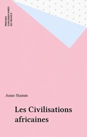 book cover of Les Civilisations Africaines by Anne Stamm