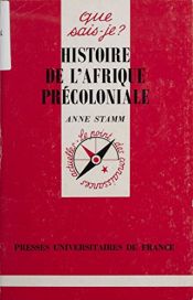 book cover of Histoire de l'Afrique précoloniale by Anne Stamm