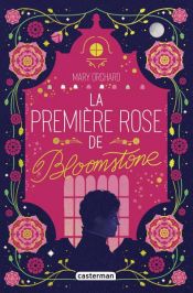 book cover of La première rose de Bloomstone by Mary Orchard