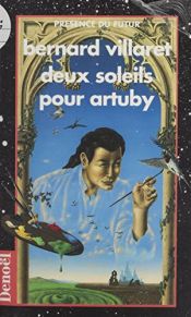 book cover of Deux soleils pour Artuby by Bernard Villaret