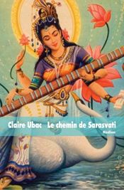 book cover of Le chemin de Sarasvati by Claire Ubac