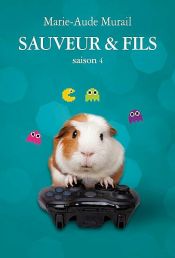 book cover of Sauveur & Fils, Saison 4 by Marie-Aude Murail