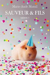 book cover of Sauveur & Fils, Saison 3 by Marie-Aude Murail