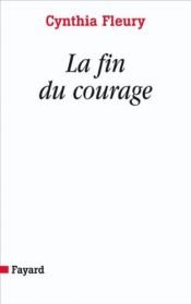 book cover of La fin du courage by Cynthia Fleury