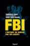 FBI : L'histoire du bureau par ses agents