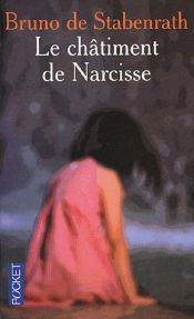 book cover of Le châtiment de Narcisse by Bruno de Stabenrath