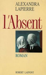 book cover of L'absent by Alexandra Lapierre