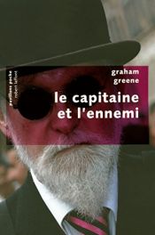 book cover of Le capitaine et l'ennemi by Graham Greene