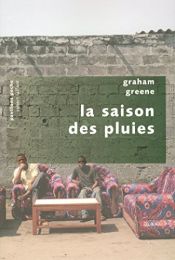 book cover of La saison des pluies by Graham Greene