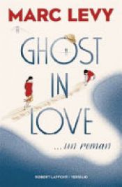 book cover of Ghost in love by Μαρκ Λεβί