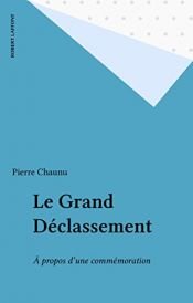 book cover of Le grand déclassement by Pierre Chaunu