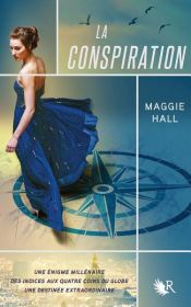 book cover of La Conspiration - Livre I by Maggie Hall