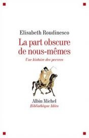 book cover of La part obscure de nous-mêmes : Une histoire des pervers by Élisabeth Roudinesco