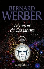 book cover of miroir de Cassandre (Le) by برنار وربه