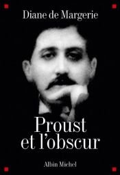 book cover of Proust et l'obscur by Diane de Margerie