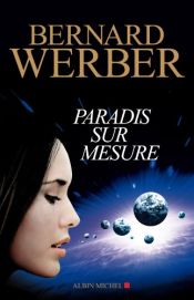 book cover of Paradis sur mesure : nouvelles by Բերնար Վերբեր
