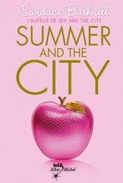 book cover of Summer and the city by Candace Bushnell