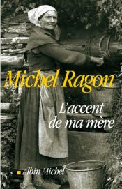 book cover of L'Accent de ma mère by Michel Ragon