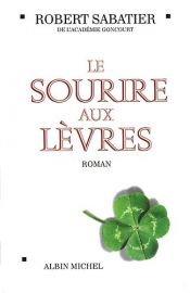 book cover of Le Sourire aux lèvres by Robert Sabatier