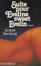 book cover of Suite pour Eveline, sweet Evelin by Jacques Sternberg